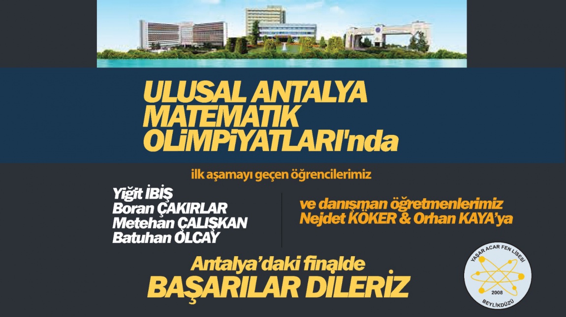 Ulusal Antalya Matematik Olimpiyatı'nda ilk aşamayı geçen 4 öğrencimizle başarılar